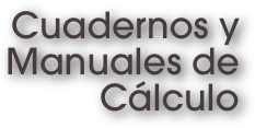 Cuadernos y Manuales de Cálculo