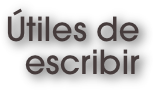 Útiles de 
escribir