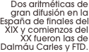 Dos aritméticas de gran difusión en la España de finales del XIX y comienzos del XX fueron las de Dalmáu Carles y FTD.