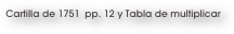 Cartilla de 1751  pp. 12 y Tabla de multiplicar